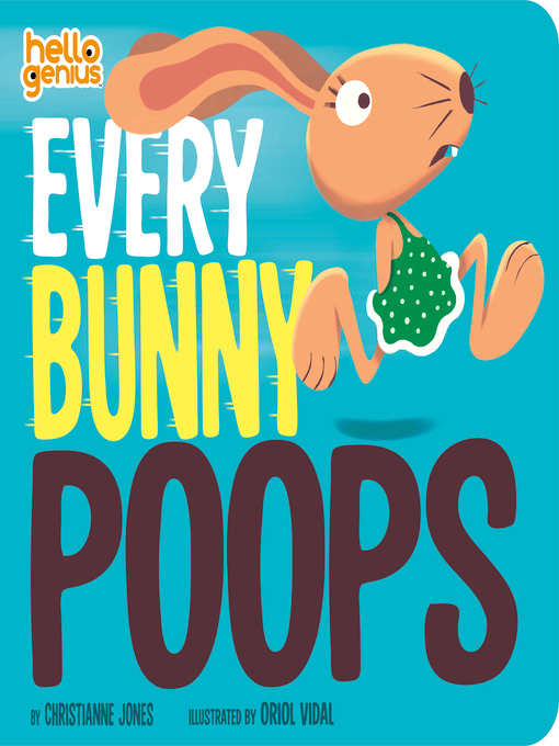 Title details for Every Bunny Poops by Christianne Jones - Available